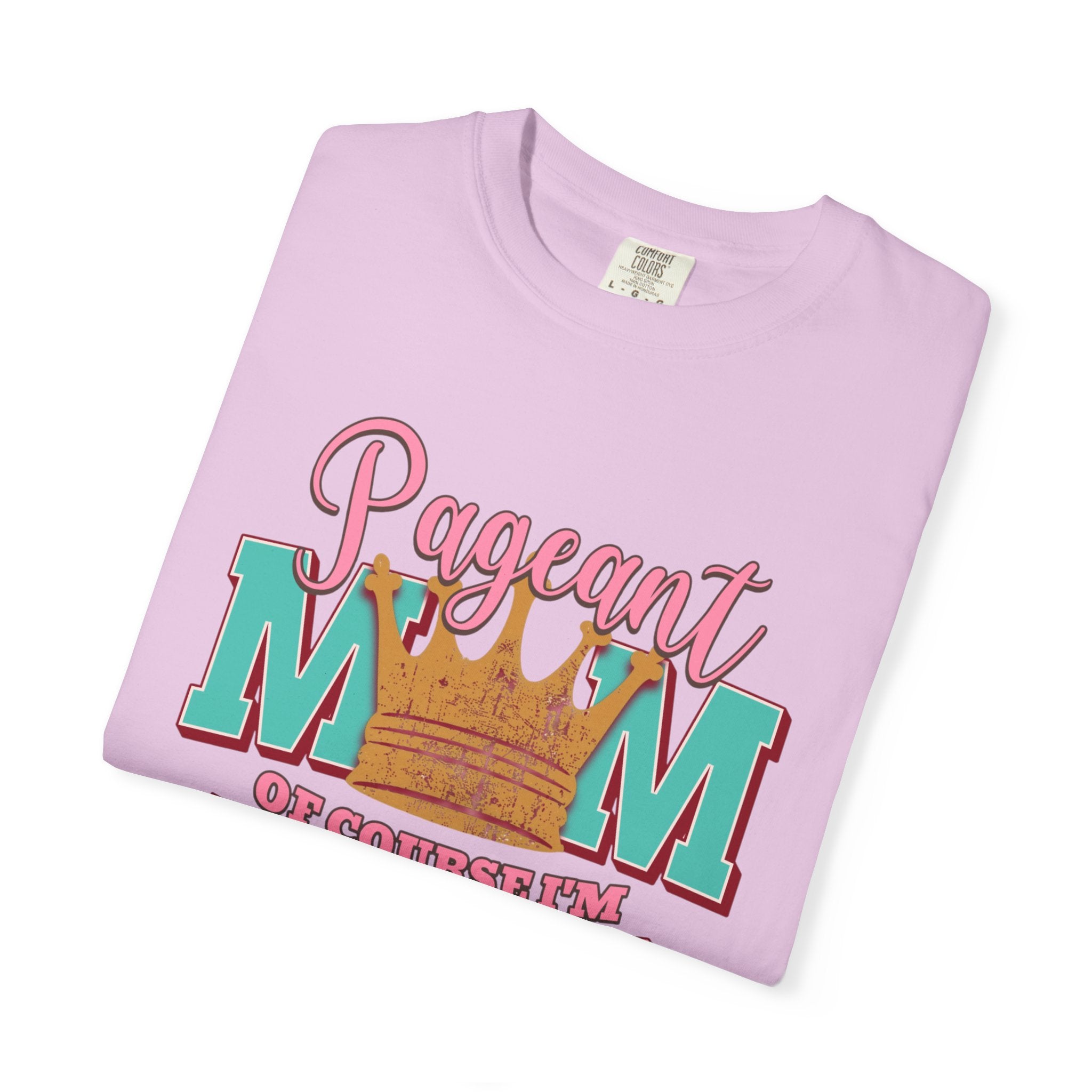 Pageant Mom Loud & Proud