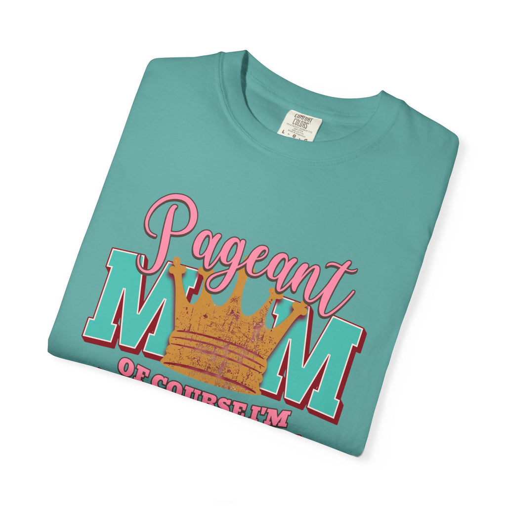 Pageant Mom Loud & Proud