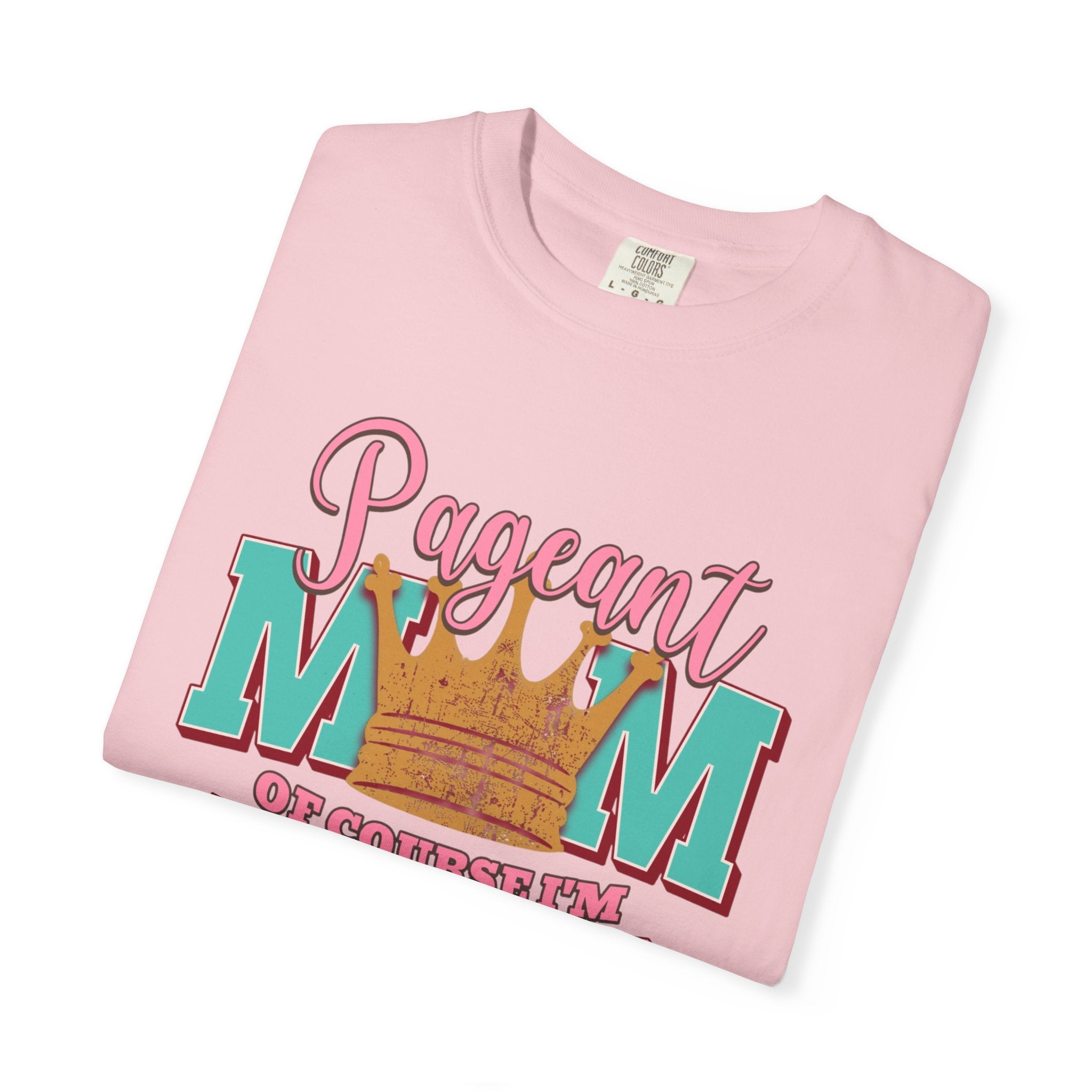Pageant Mom Loud & Proud
