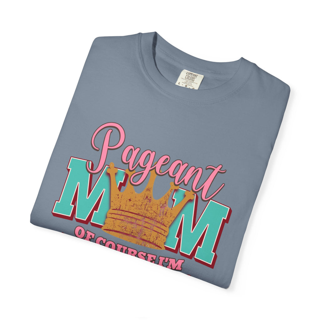 Pageant Mom Loud & Proud