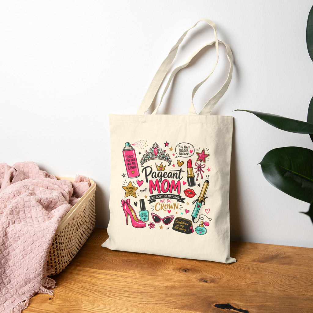Pageant Mom Tote Bag | Crown, Makeup, Heels Illustration
