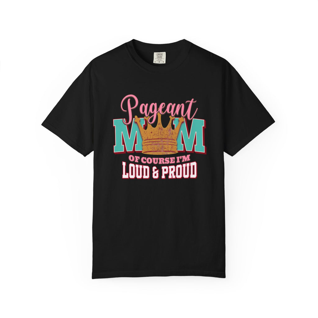 Pageant Mom Loud & Proud
