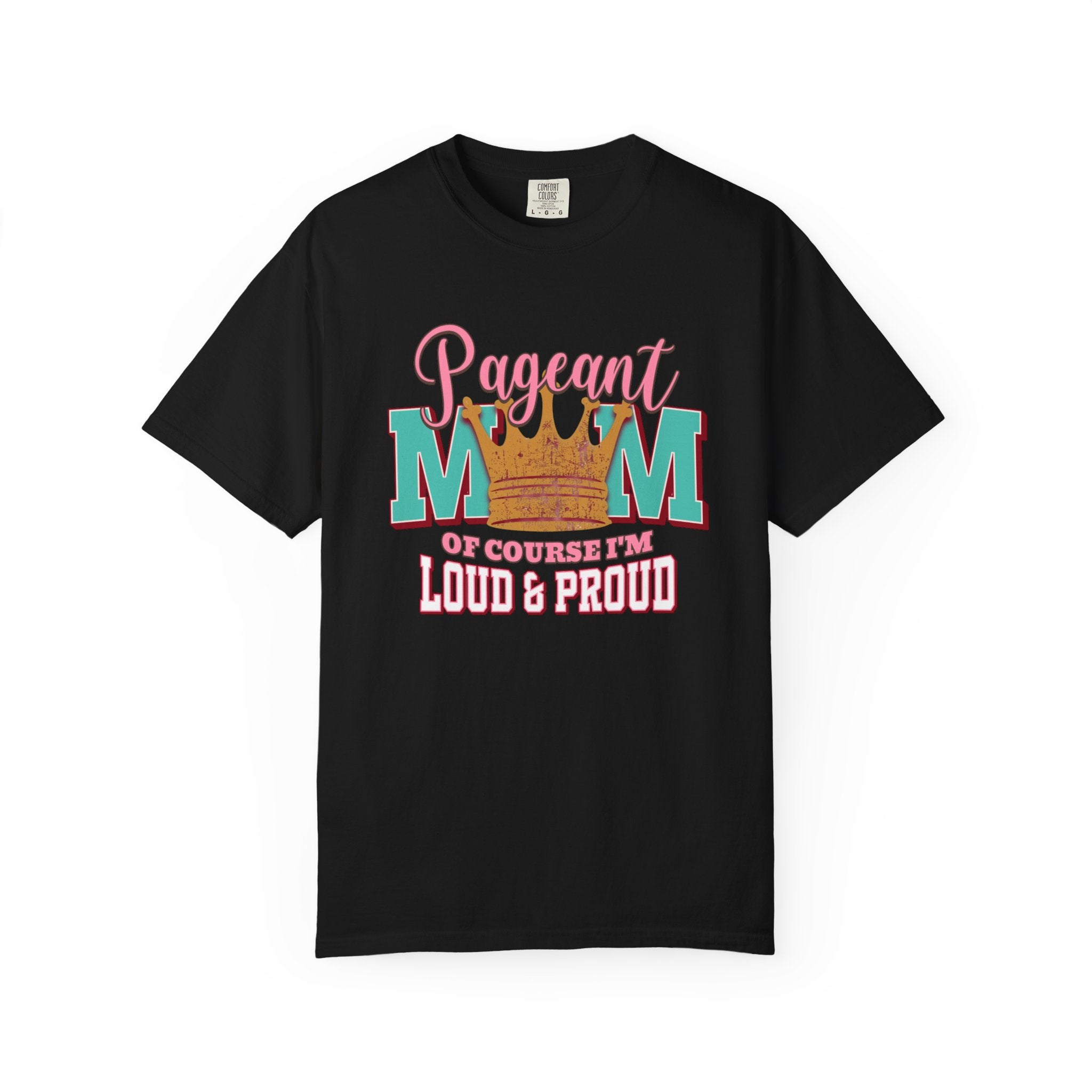 Pageant Mom Loud & Proud