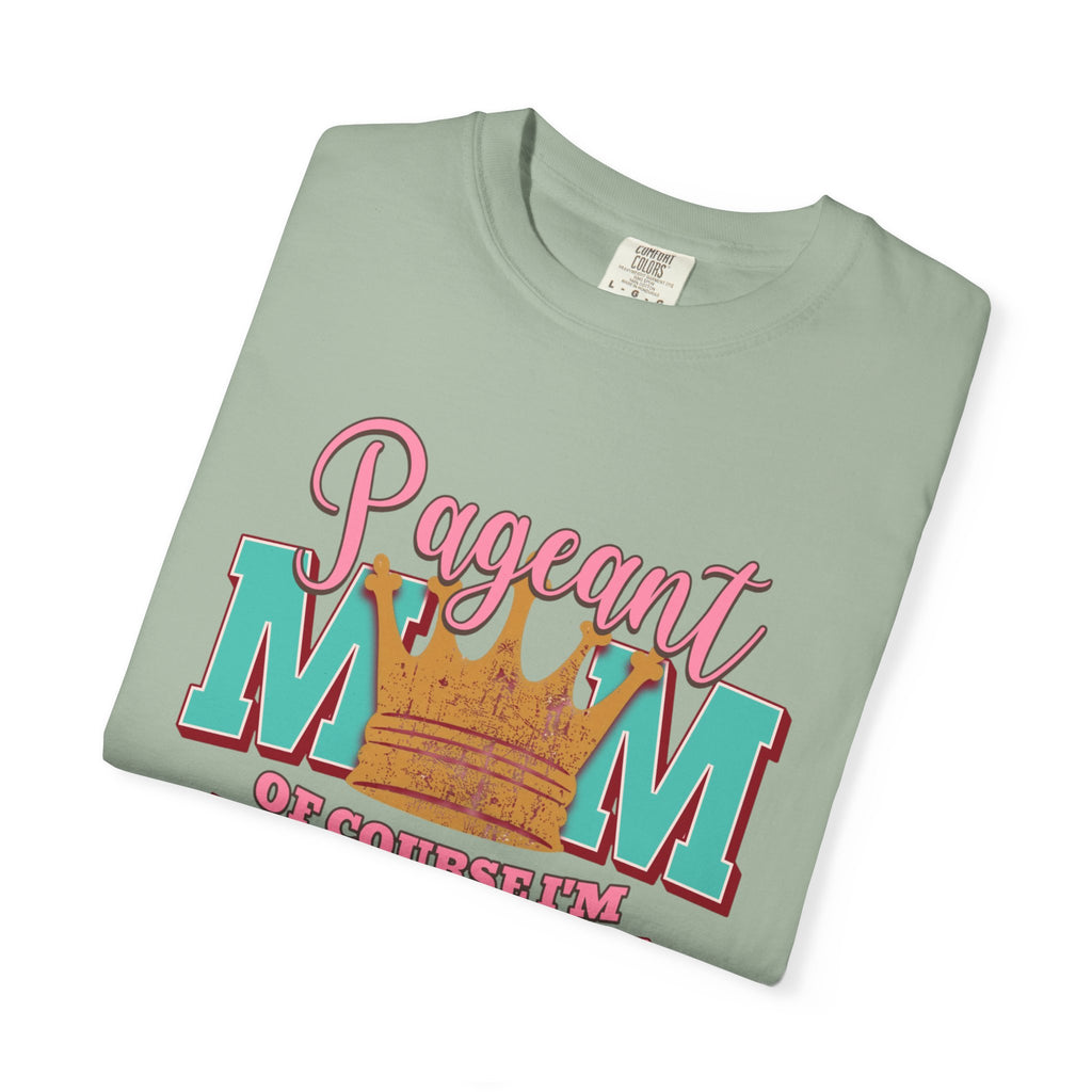 Pageant Mom Loud & Proud