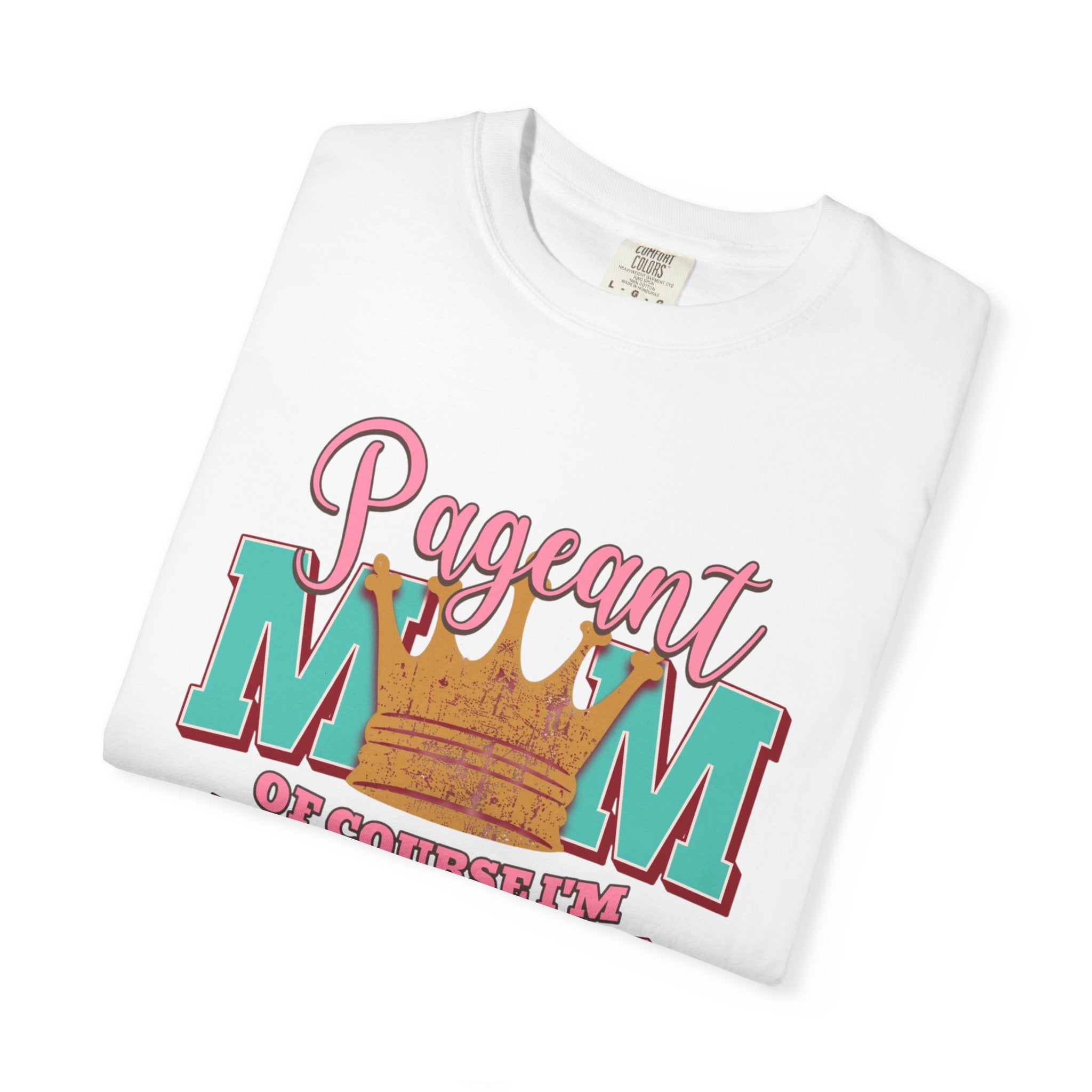 Pageant Mom Loud & Proud